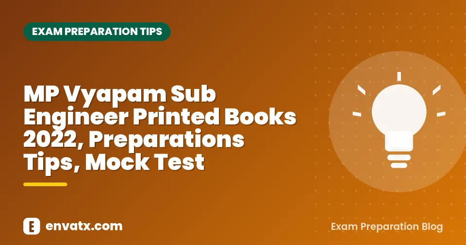 MP Vyapam Sub Engineer Printed Books 2022, Preparations Tips, Mock Test