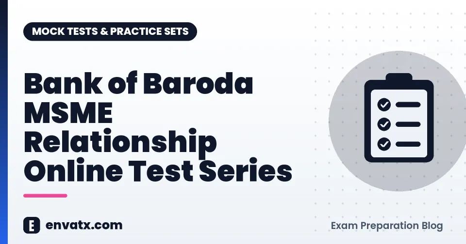 Bank of Baroda MSME Relationship Online Test Series