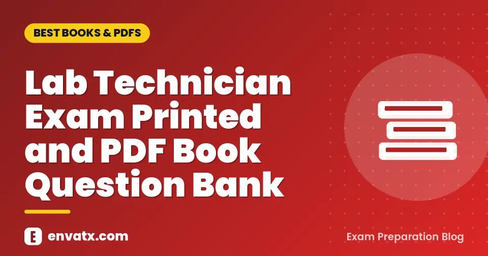 Lab Technician Exam Printed and PDF Book Question Bank