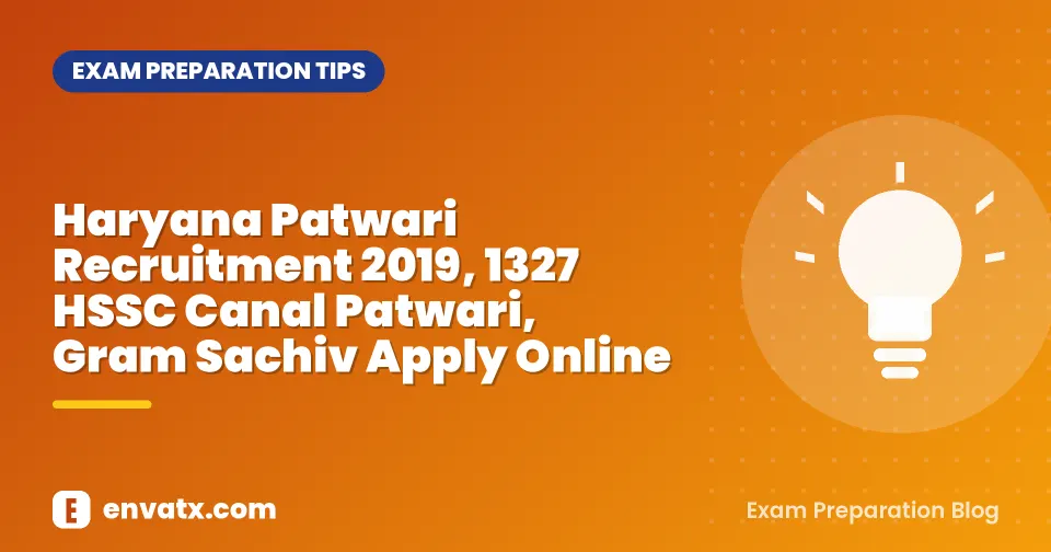 Haryana Patwari Recruitment 2019, 1327 HSSC Canal Patwari, Gram Sachiv Apply Online