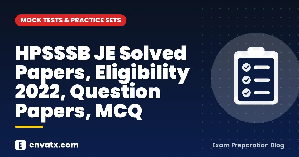 HPSSSB JE Solved Papers, Eligibility 2022, Question Papers, MCQ