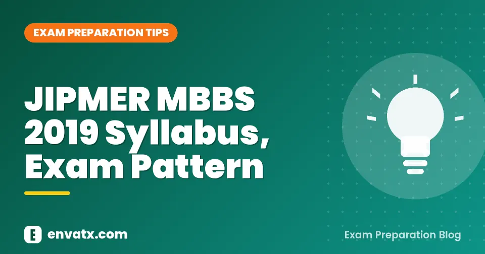 JIPMER MBBS 2019 Syllabus, Exam Pattern