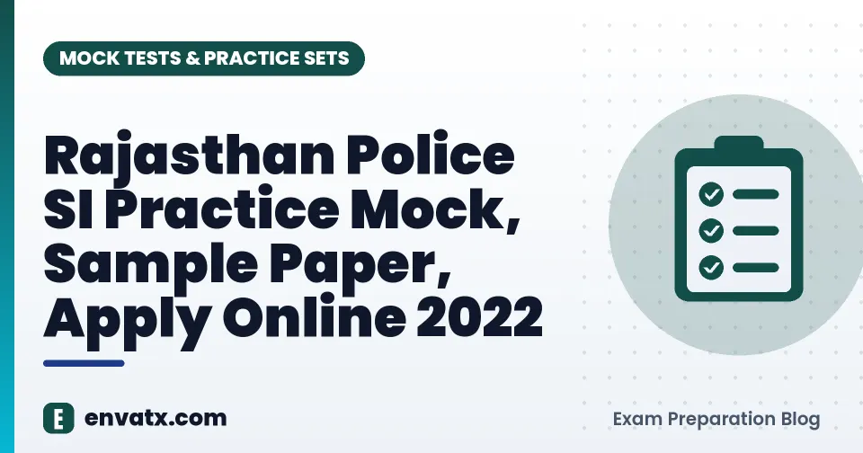 Rajasthan Police SI Practice Mock, Sample Paper, Apply Online 2022