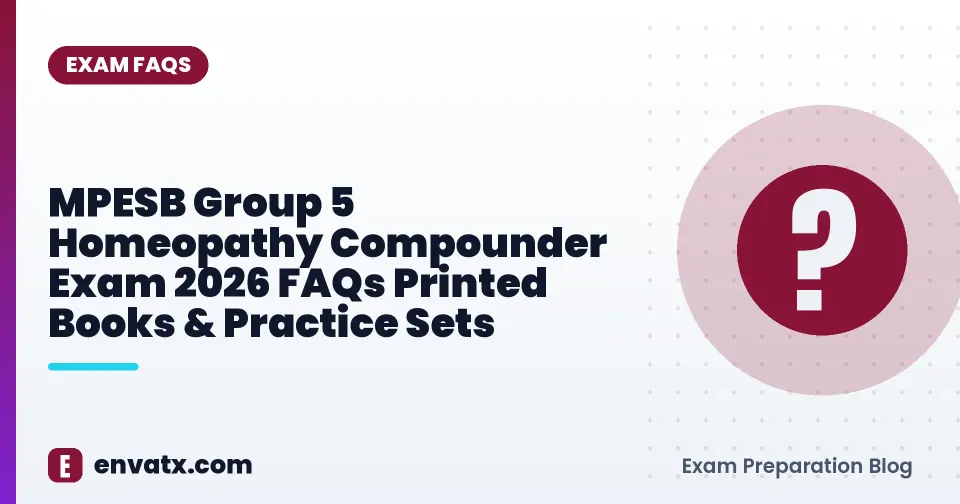 MPESB Group 5 Homeopathy Compounder Exam 2026 FAQs Printed Books & Practice Sets
