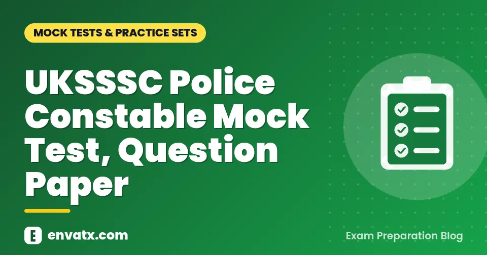 UKSSSC Police Constable Mock Test, Question Paper
