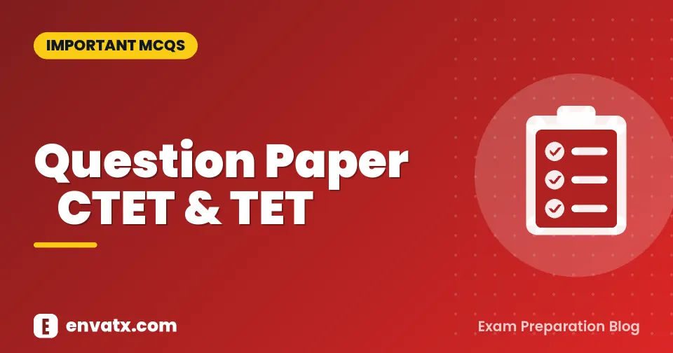 Question Paper ​CTET & TET