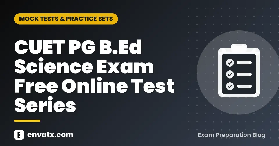 CUET PG B.Ed Science Exam Free Online Test Series