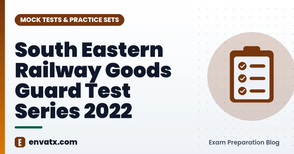 South Eastern Railway Goods Guard Test Series 2022