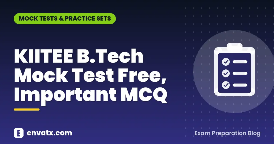 KIITEE B.Tech Mock Test Free, Important MCQ