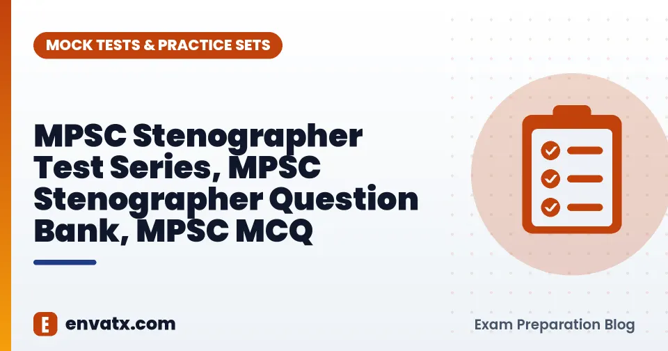 MPSC Stenographer Test Series, MPSC Stenographer Question Bank, MPSC MCQ