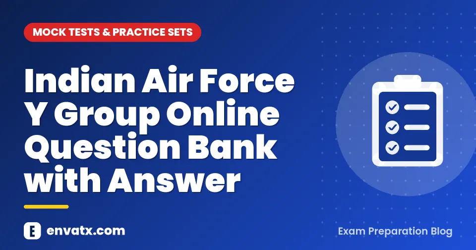 Indian Air Force Y Group Online Question Bank with Answer
