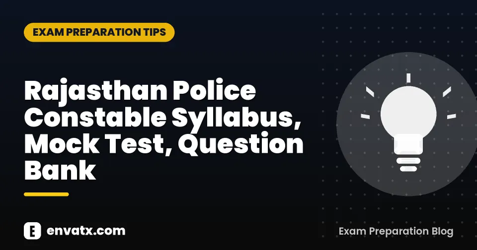 Rajasthan Police Constable Syllabus, Mock Test, Question Bank
