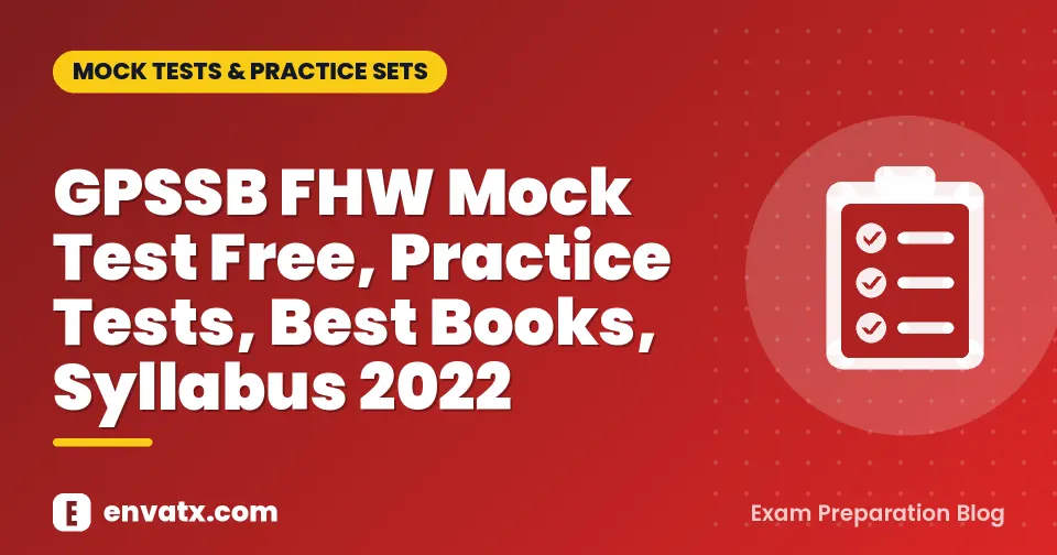 GPSSB FHW Mock Test Free, Practice Tests, Best Books, Syllabus 2022