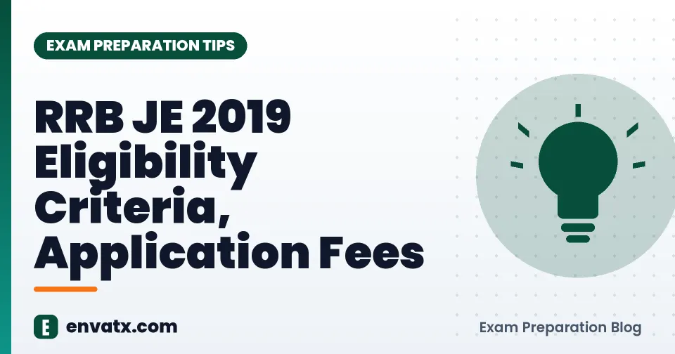 RRB JE 2019 Eligibility Criteria, Application Fees
