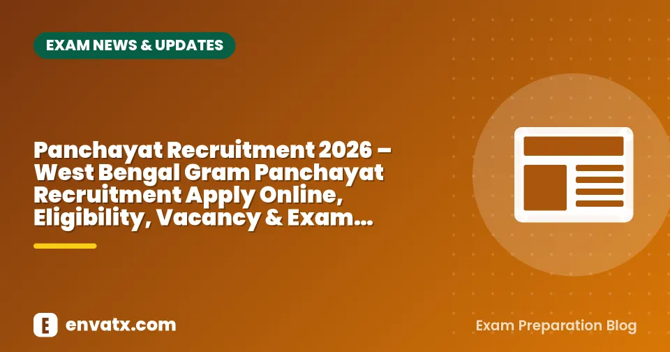 Panchayat Recruitment 2026 – West Bengal Gram Panchayat Recruitment Apply Online, Eligibility, Vacancy & Exam Details