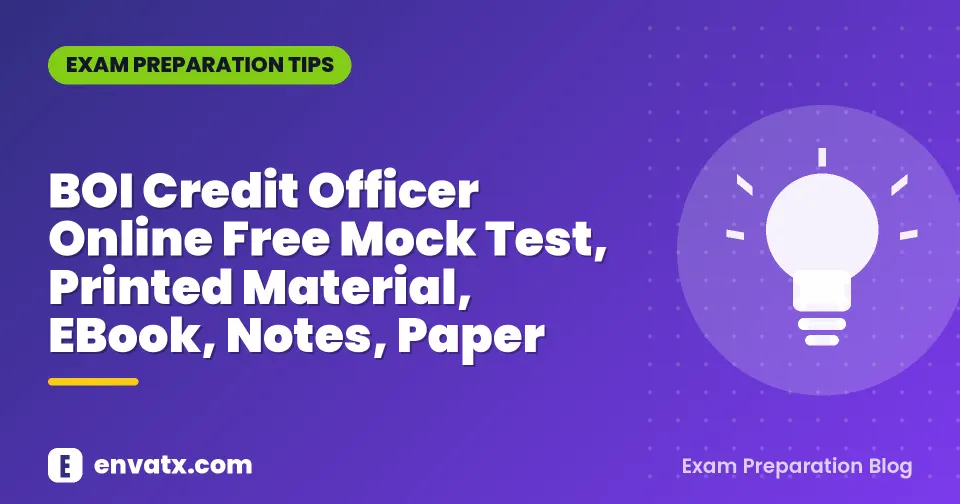 BOI Credit Officer Online Free Mock Test, Printed Material, EBook, Notes, Paper