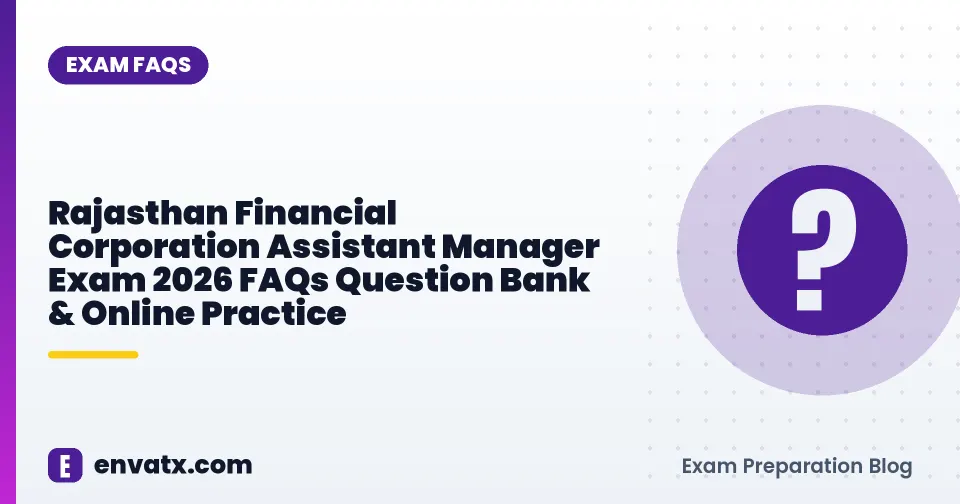Rajasthan Financial Corporation Assistant Manager Exam 2026 FAQs Question Bank & Online Practice
