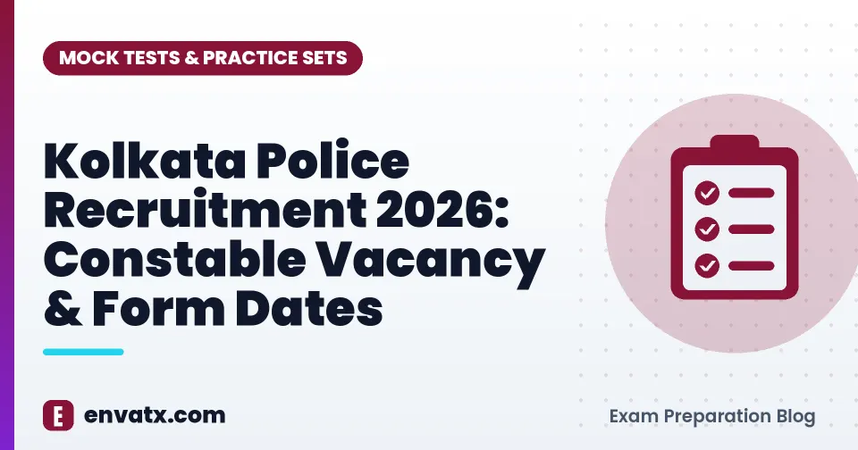 Kolkata Police Recruitment 2026: Constable Vacancy & Form Dates