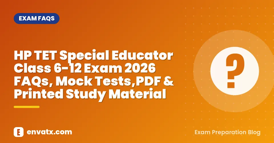 HP TET Special Educator Class 6-12 Exam 2026 FAQs, Mock Tests,PDF & Printed Study Material