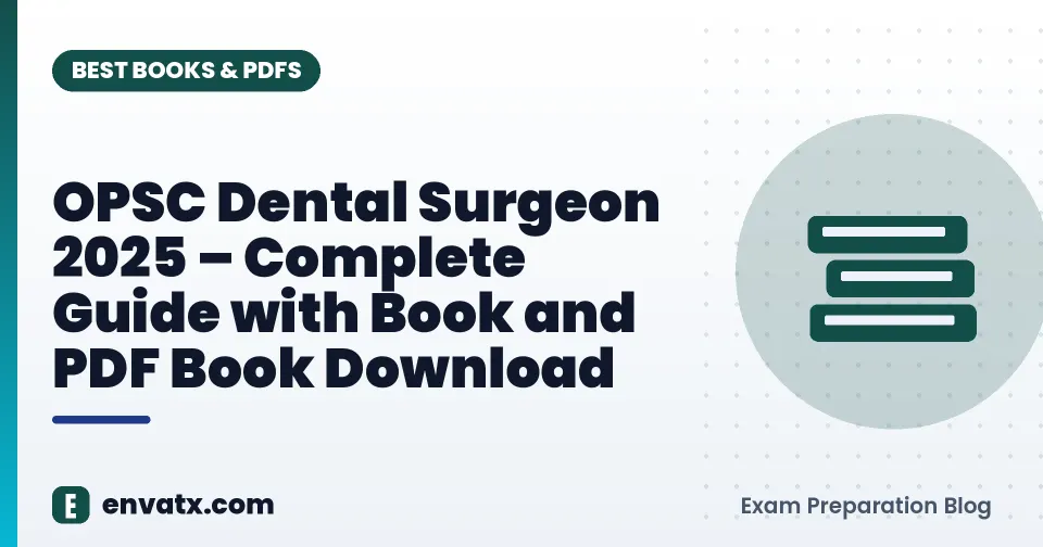 OPSC Dental Surgeon 2025 – Complete Guide with Book and PDF Book Download