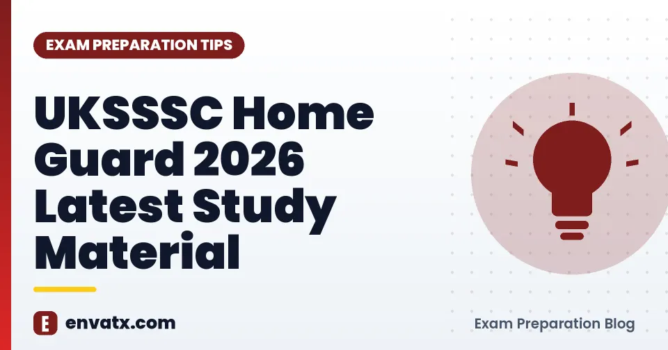 UKSSSC Home Guard 2026 की तैयारी करें Latest Study Material से | envatx.com