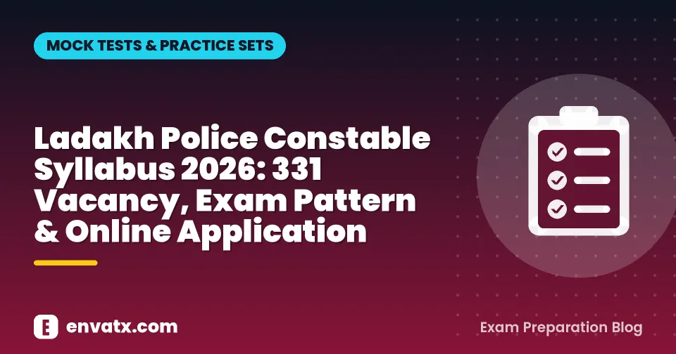 Ladakh Police Constable Syllabus 2026: 331 Vacancy, Exam Pattern & Online Application