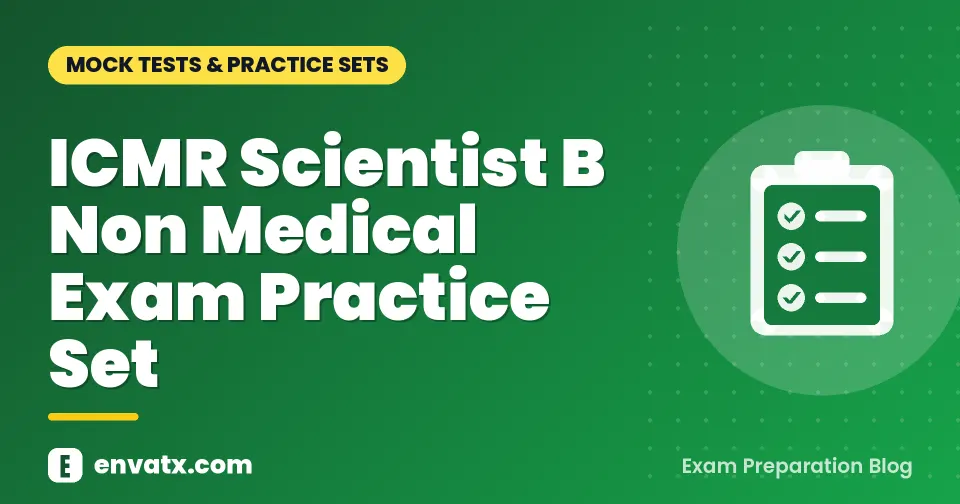 ICMR Scientist B Non Medical Exam Practice Set