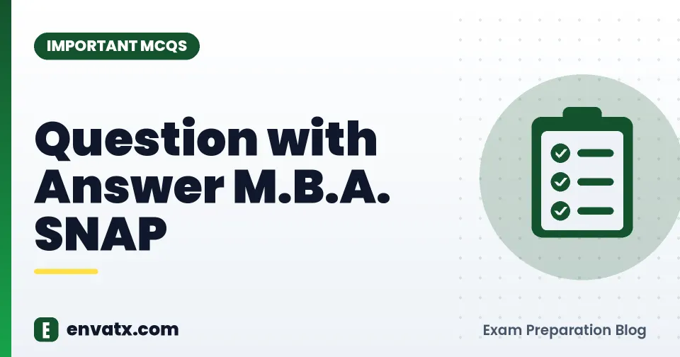 Question with Answer M.B.A. SNAP