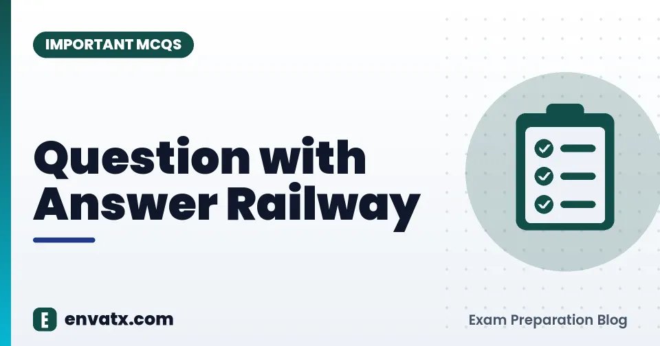 Question with Answer Railway