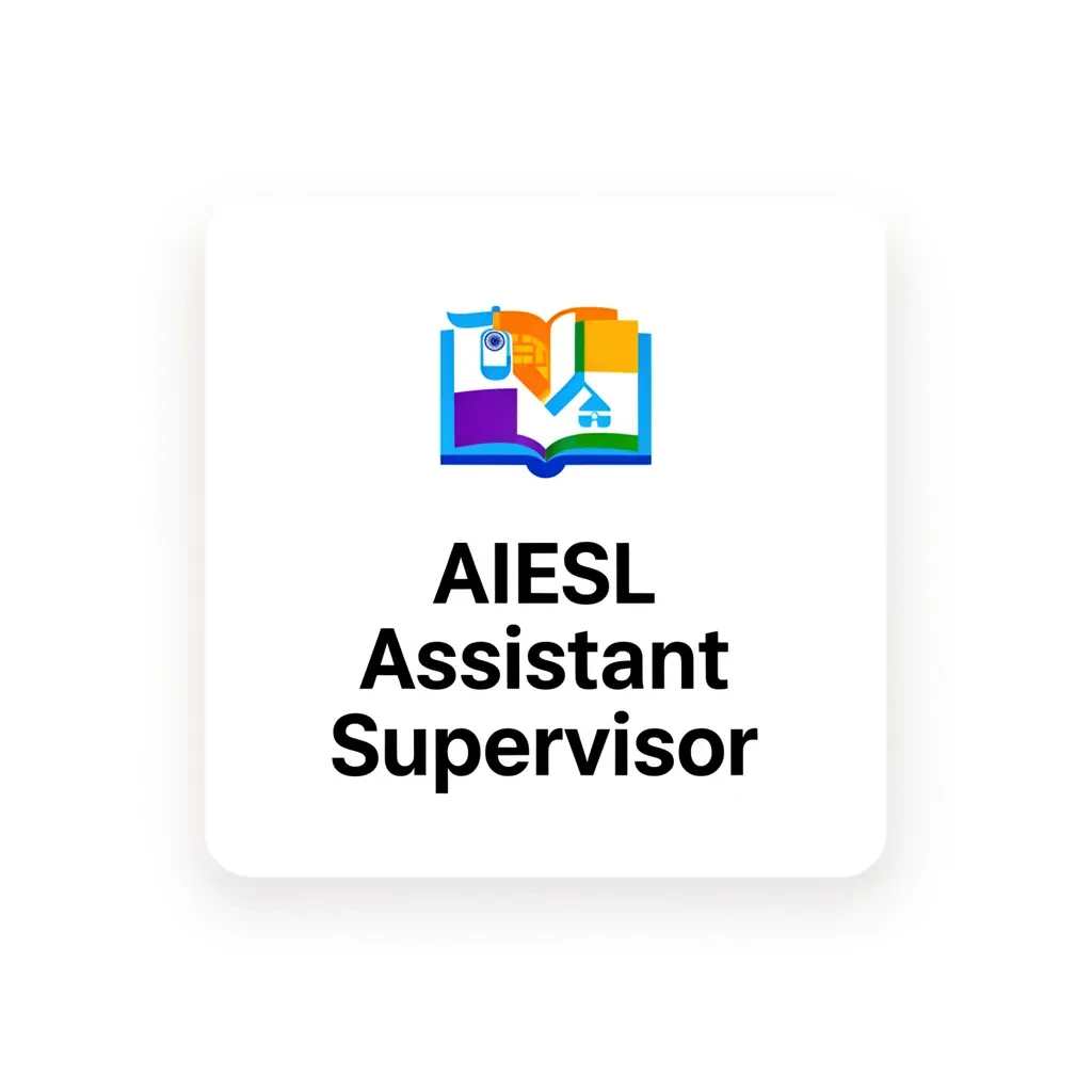 AIESL Assistant Supervisor