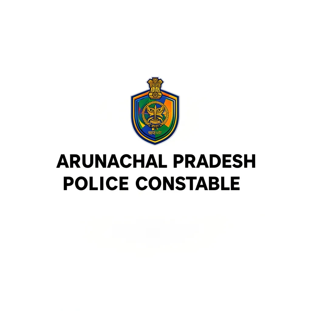 Arunachal Pradesh Police Constable