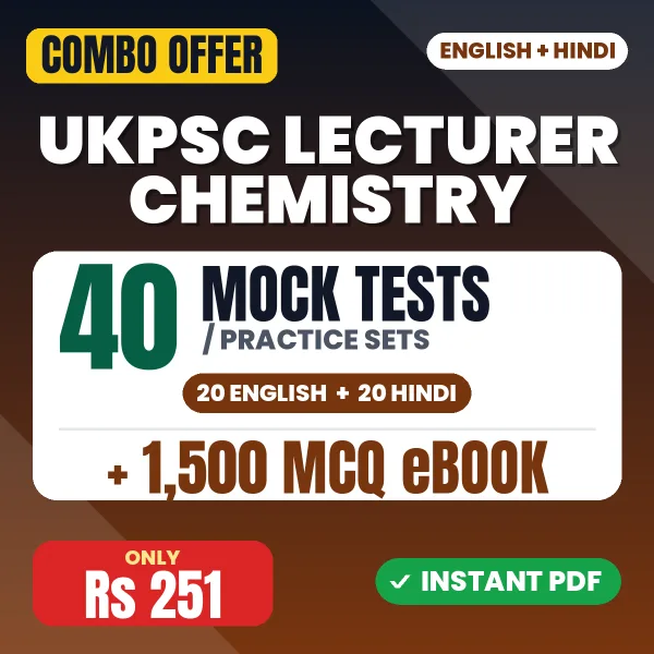 UKPSC Lecturer Chemistry Exam Paper 1 – 40 Most Important Mock Tests / Practice Sets and 1500 MCQ eBook | English & Hindi Medium PDF Download