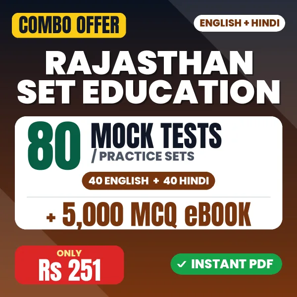 Rajasthan SET (Education) Exam – 80 Most Important Mock Tests / Practice Sets and 5000 MCQ eBook | English & Hindi Medium PDF Download