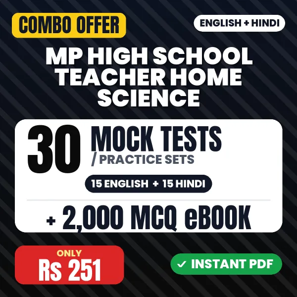 MP High School Teacher Home Science Exam – 30 Most Important Mock Tests / Practice Sets and 2000 MCQ eBook | English & Hindi Medium PDF Download