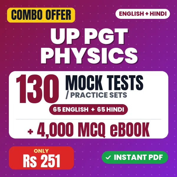 UP PGT Physics Exam – 130 Most Important Mock Tests / Practice Sets and 4000 MCQ eBook | English & Hindi Medium PDF Download