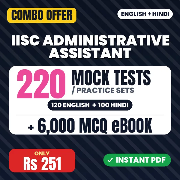IISC Administrative Assistant Exam – 220 Most Important Mock Tests / Practice Sets and 6000 MCQ eBook | English & Hindi Medium PDF Download