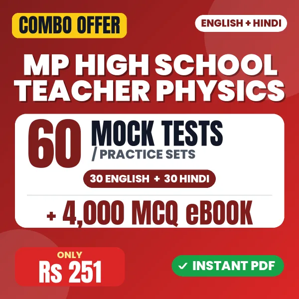 MP High School Teacher (Physics) Exam – 60 Most Important Mock Tests / Practice Sets and 4000 MCQ eBook | English & Hindi Medium PDF Download