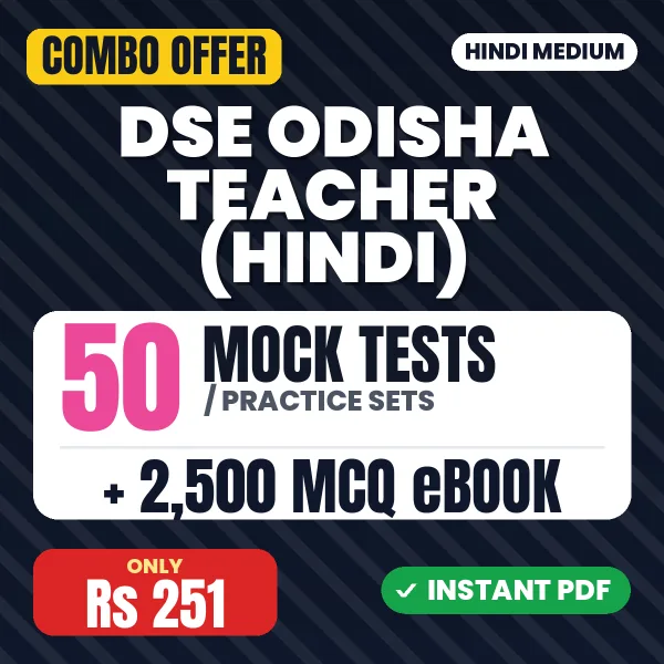 DSE Odisha Teacher (Hindi) Exam – 50 Most Important Mock Tests / Practice Sets and 2500 MCQ eBook | Hindi Medium PDF Download