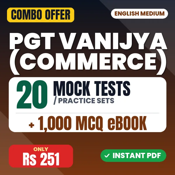 PGT Vanijya (Commerce) – 20 Most Important Mock Tests / Practice Sets and 1000 MCQ eBook | English Medium PDF Download