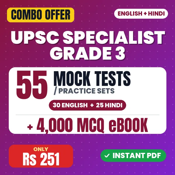 UPSC Specialist Grade 3 (General Medicine) Exam – 55 Most Important Mock Tests / Practice Sets and 4000 MCQ eBook | English & Hindi Medium PDF Download