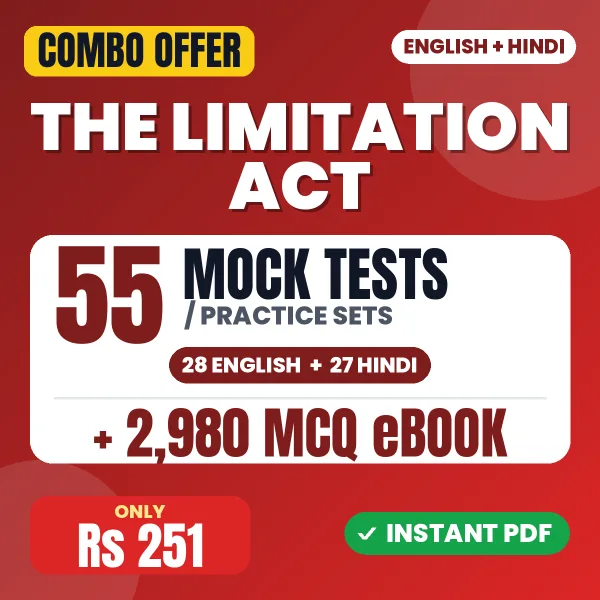 The Limitation Act, 1963 – 55 Most Important Mock Tests / Practice Sets and 2980 MCQ eBook | English & Hindi Medium PDF Download