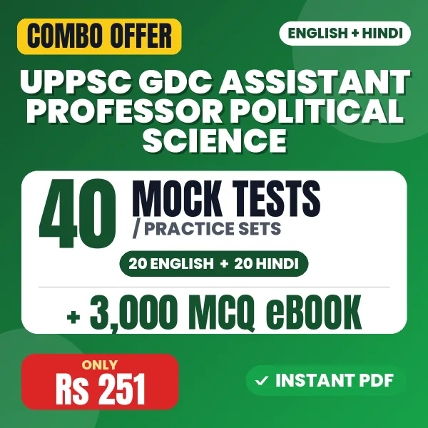 UPPSC GDC Assistant Professor (Political Science) Prelims Exam – 40 Most Important Mock Tests / Practice Sets and 3000 MCQ eBook | English & Hindi Medium PDF Download