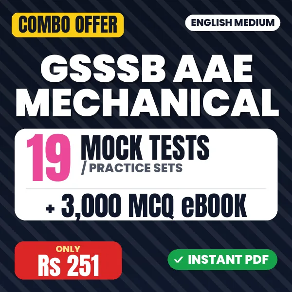 GSSSB Additional Assistant Engineer (Mechanical) Exam – 19 Most Important Mock Tests / Practice Sets and 3000 MCQ eBook | English Medium PDF Download