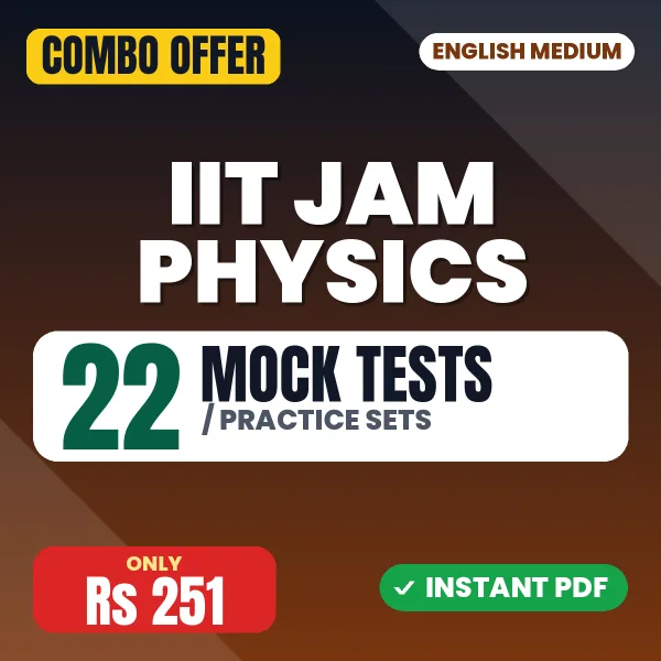 IIT JAM Physics Exam – 22 Most Important Mock Tests / Practice Sets | English Medium PDF Download