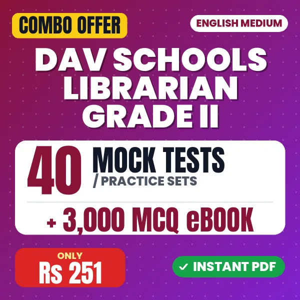 DAV Schools Librarian (Grade II) Exam – 40 Most Important Mock Tests / Practice Sets and 3000 MCQ eBook | English Medium PDF Download