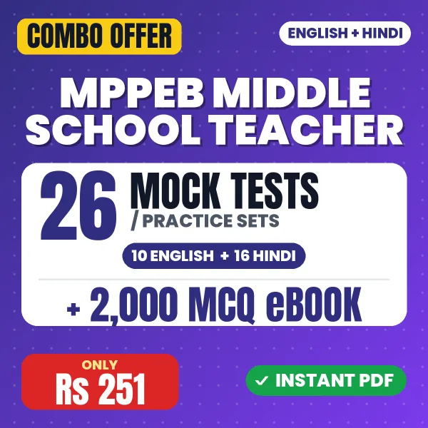 MPPEB Middle School Teacher Exam – 26 Most Important Mock Tests / Practice Sets and 2000 MCQ eBook | English & Hindi Medium PDF Download