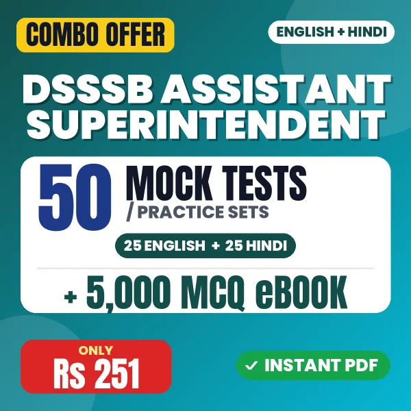 DSSSB Assistant Superintendent Exam – 50 Most Important Mock Tests / Practice Sets and 5000 MCQ eBook | English & Hindi Medium PDF Download