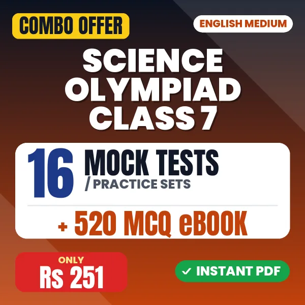 Science Olympiad Class 7 Exam – 16 Most Important Mock Tests / Practice Sets and 520 MCQ eBook | English Medium PDF Download