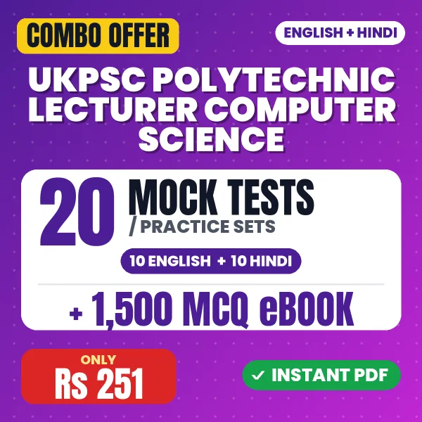 UKPSC Polytechnic Lecturer Computer Science Exam Paper III – 20 Most Important Mock Tests / Practice Sets and 1500 MCQ eBook | English & Hindi Medium PDF Download