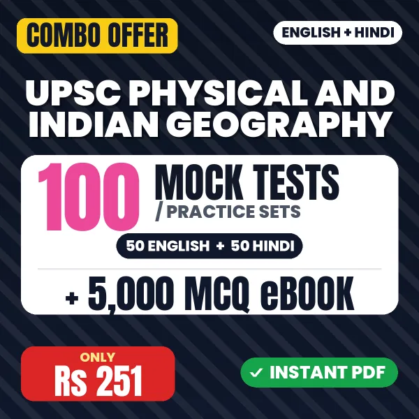 UPSC Physical and Indian Geography Exam – 100 Most Important Mock Tests / Practice Sets and 5000 MCQ eBook | English & Hindi Medium PDF Download